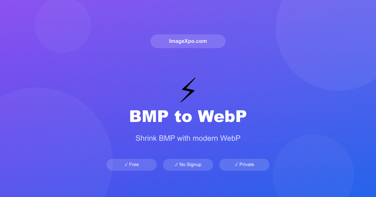 BMP to WebP Converter Free Online - 98% Size Reduction