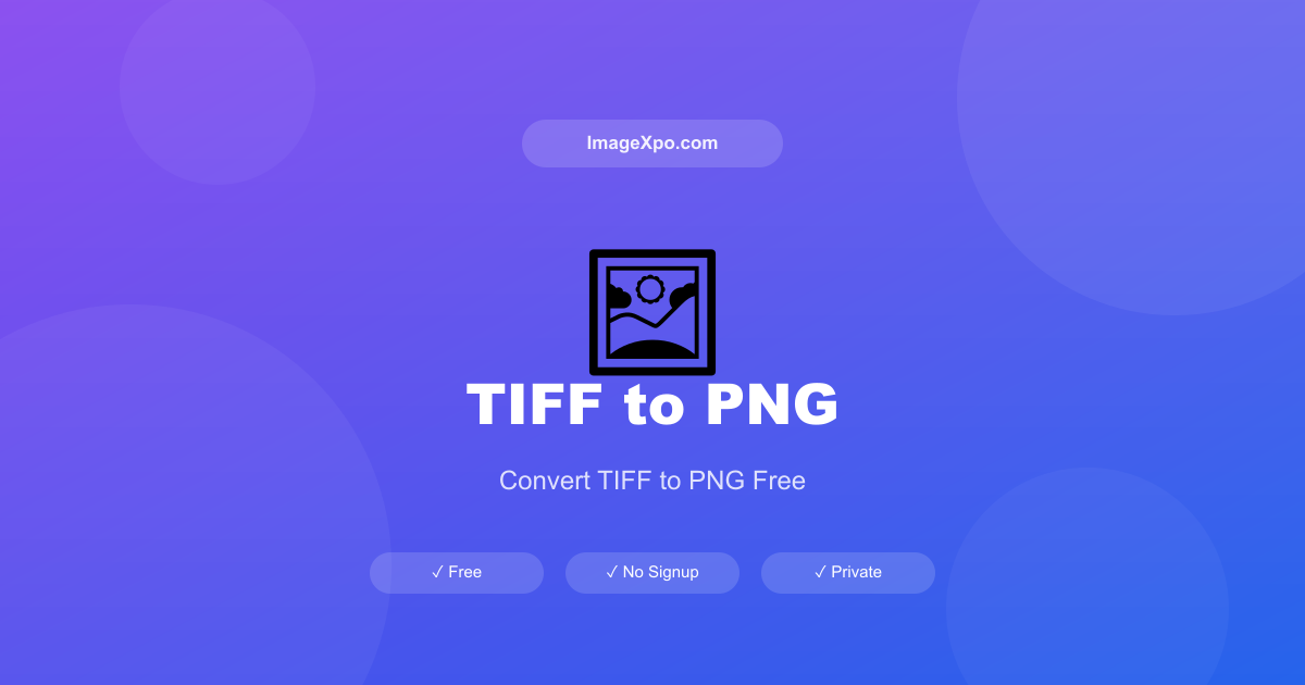 Convert TIFF to PNG Online Free — Lossless