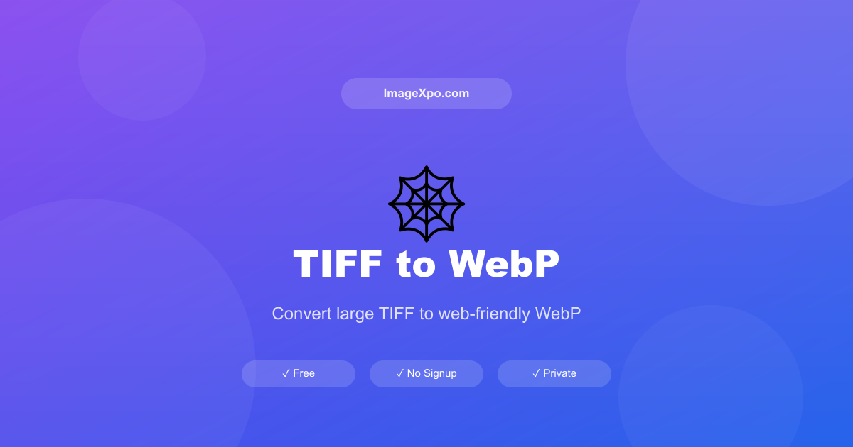 TIFF to WebP Converter Free Online — 100% Free Online