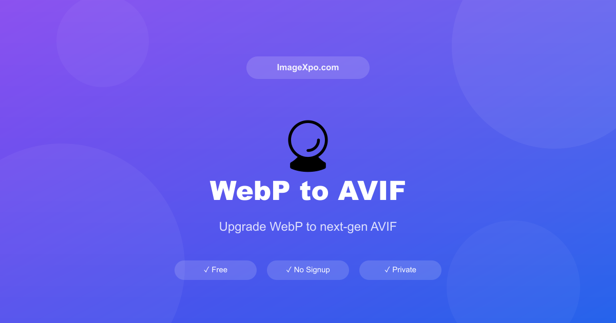 WebP to AVIF Converter Free Online - Final Optimization